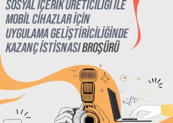 Sosyal İçerik Üreticiliği ile Mobil Cihazlar için Uygulama Geliştiriciliğinde Kazanç İstisnası Broşürü Yayınlandı