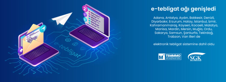 SGK e-tebligat ağı genişledi