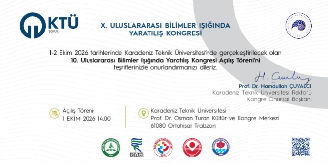 Karadeniz Teknik Üniversitesi’ nde gerçekleştirilecek olan 10. Uluslararası Bilimler Işığında Yaratılış Kongresi Açılış Töreni’ ne tüm üyelerimiz davetlidir.